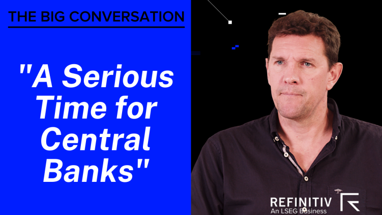 A Serious Time for Central Banks