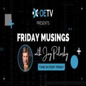 Friday Musings with Jay Pelosky on OETV